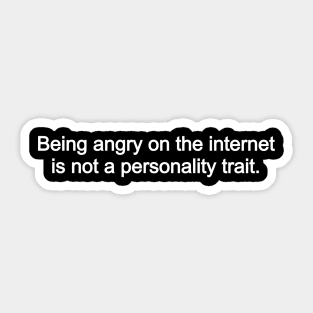 Angry on the Internet Sticker